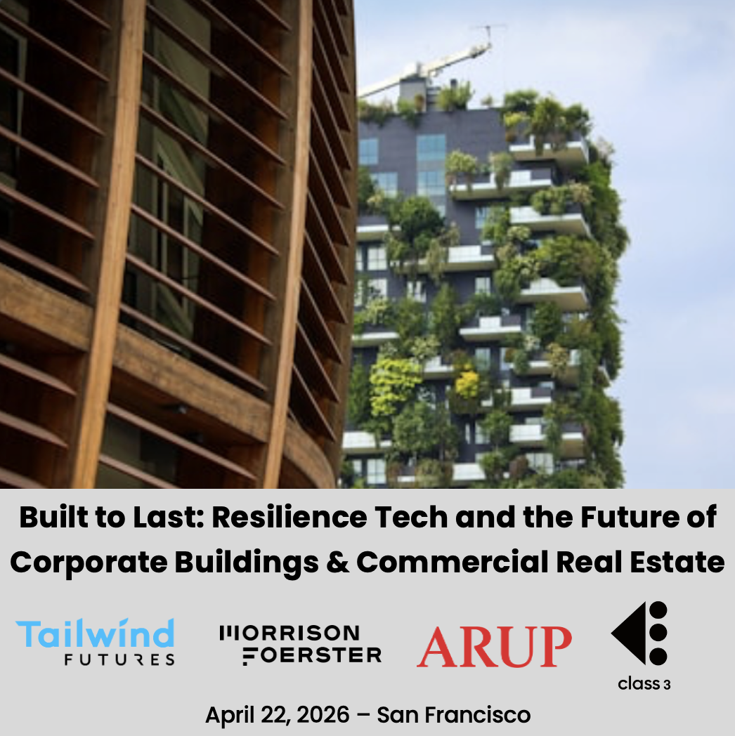 Built to Last: Resilience Tech and the Future of Corporate Buildings & Commercial Real Estate – SF Climate Week
